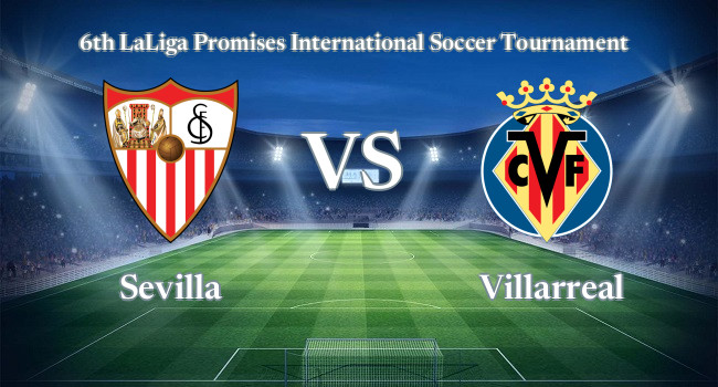 Live soccer Sevilla vs Villarreal 25 06, 2022 - 6th LaLiga Promises International Soccer Tournament | Olesport.TV