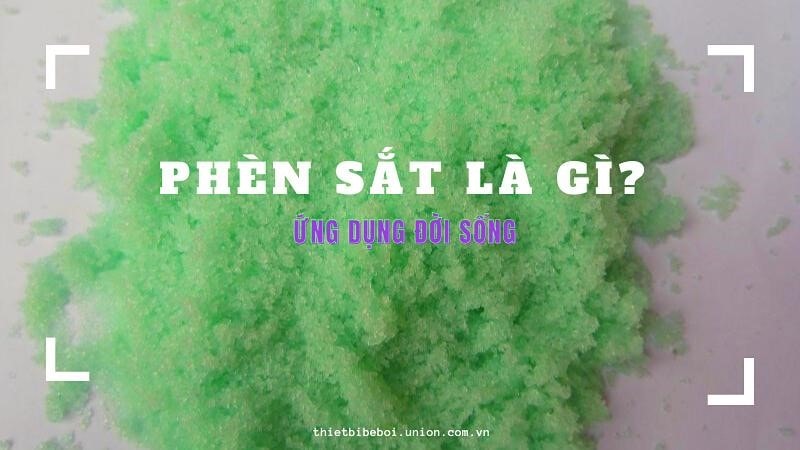 Phèn sắt là gì? Top #7 ứng dụng [QUAN TRỌNG] trong đời sống