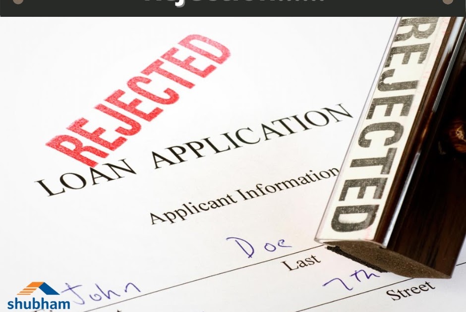 Reasons for Home Loan Rejection