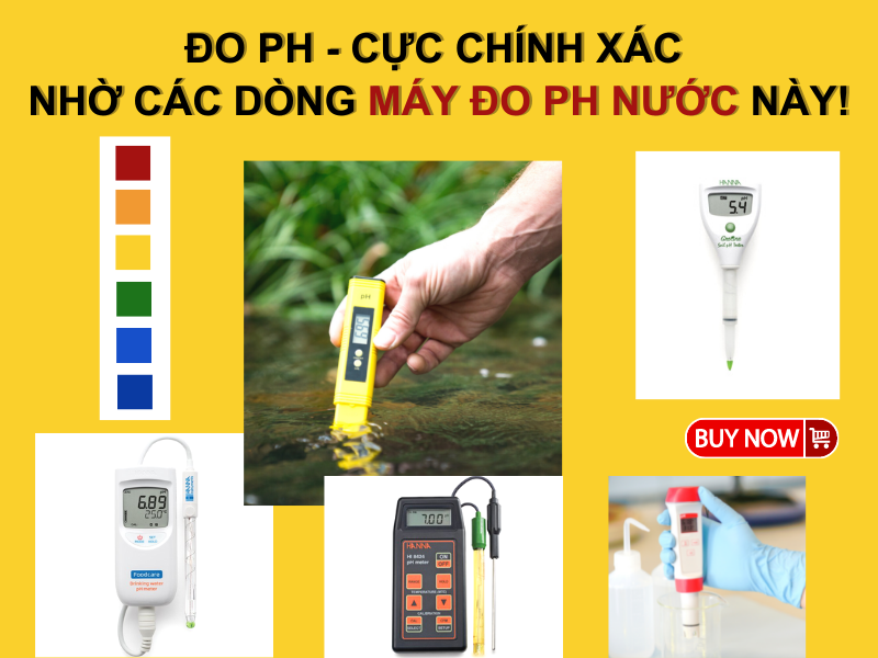 Đo ph cực chính xác nhờ các dòng máy đo ph nước...