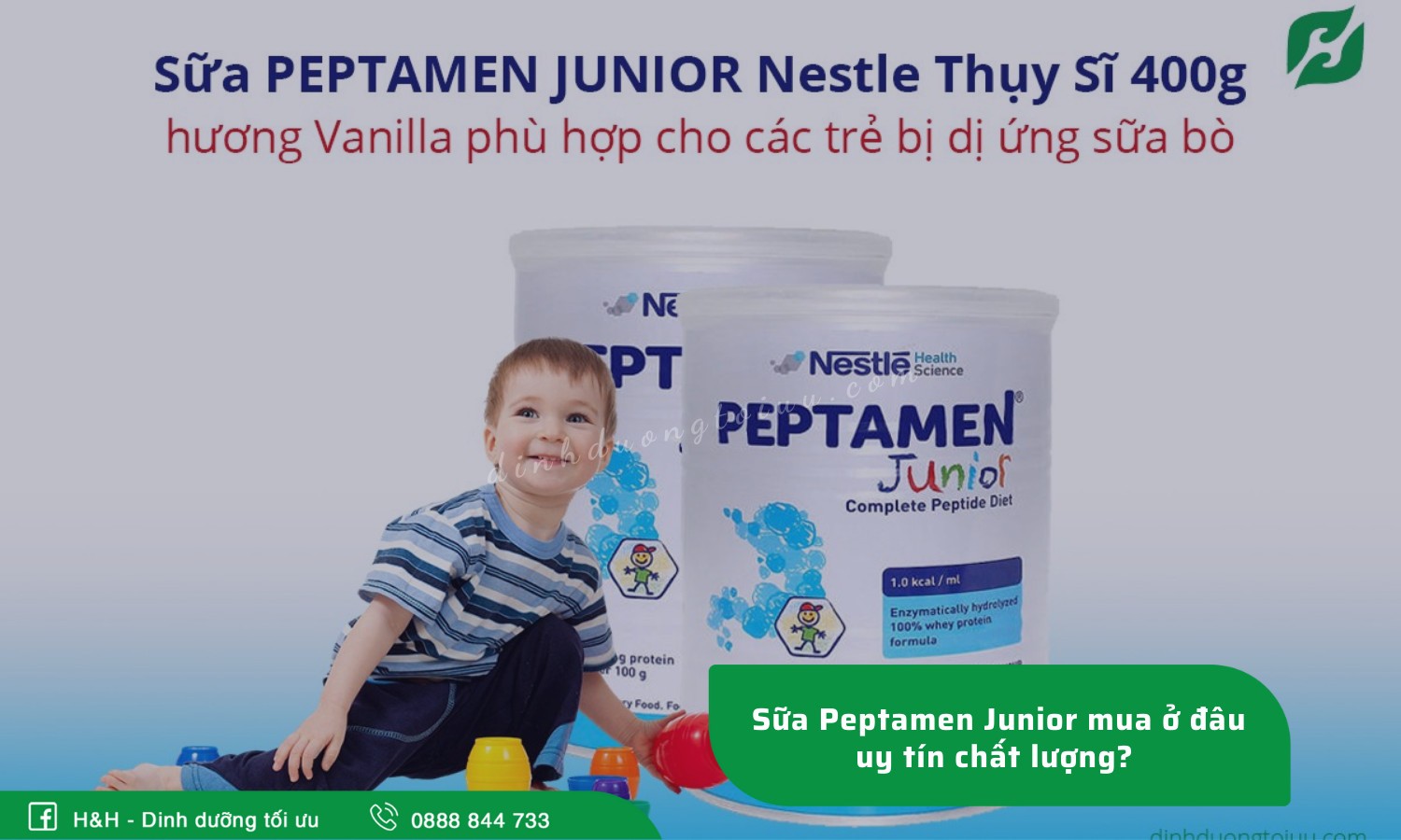 Sữa Peptamen Junior mua ở đâu uy tín chất lượng? - H&H Nutrition