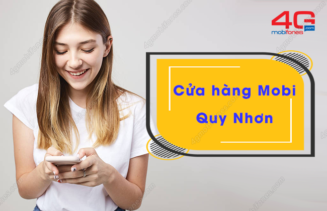 Danh sách cửa hàng giao dịch MobiFone ở Quy Nhơn mới nhất