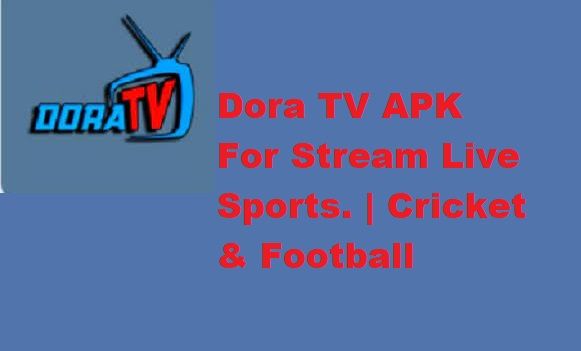Dora TV APK v6.2 [Latest Version] - Free Download 2022