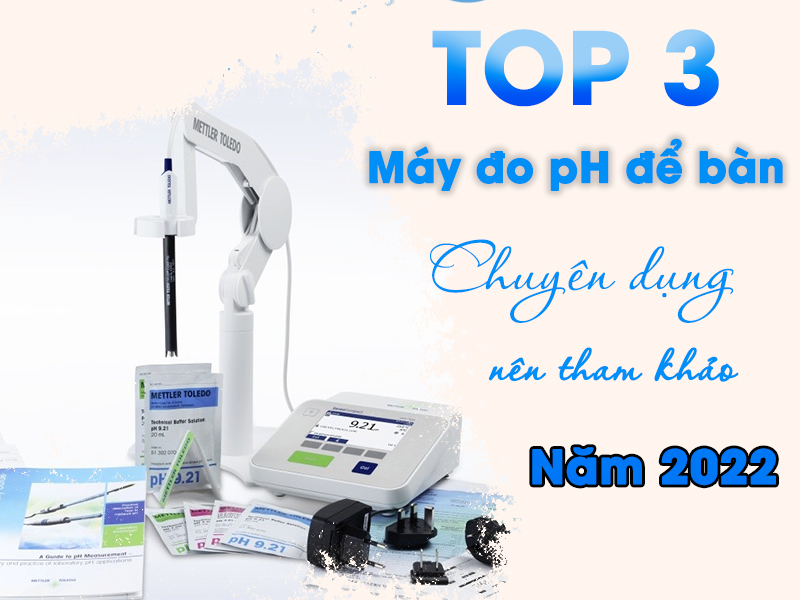 Chỉ 5 Triệu Đồng Sở Hữu Ngay Máy Đo Ph Để Bàn Chuyên...