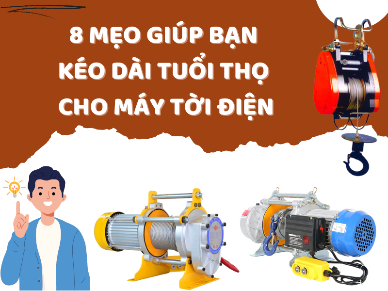 8 Mẹo Giúp Bạn Kéo Dài Tuổi Thọ Cho Máy Tời...
