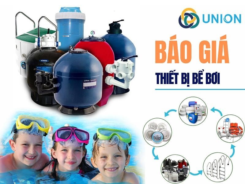 Báo giá thiết bị bể bơi [TOÀN BỘ] Thiết bị hồ bơi nhập khẩu