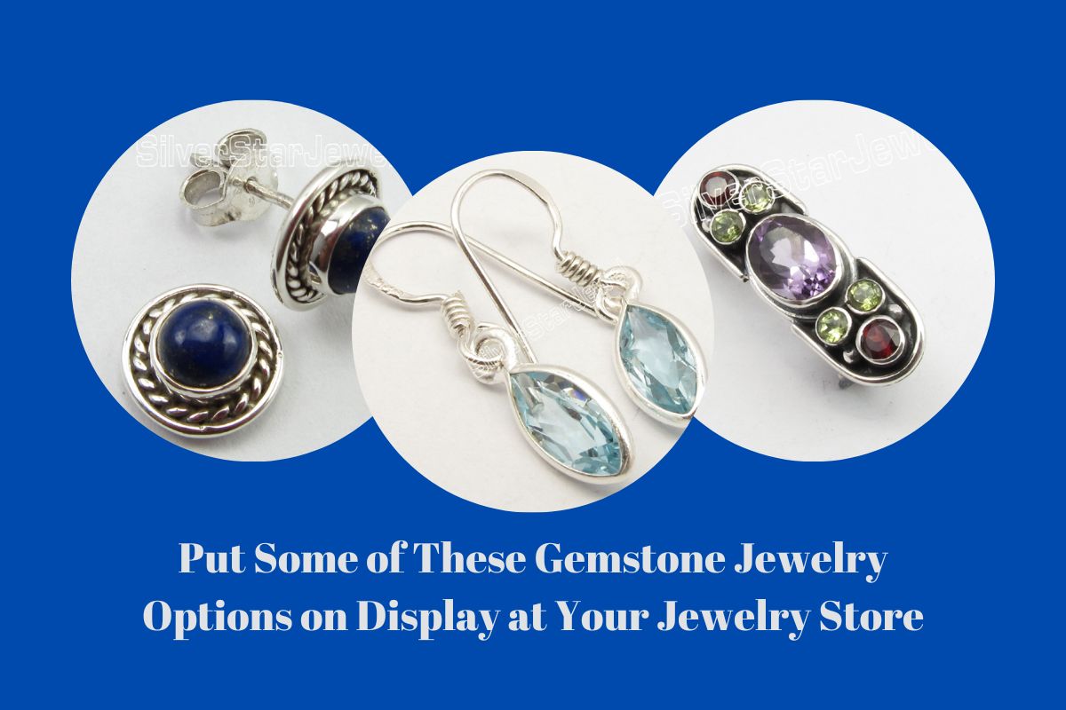 Put Some of These Gemstone Jewelry Options on Display at Your Jewelry Store