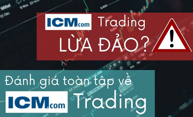 ICM trading là gì? Đánh giá sàn ICM trading lừa đảo không?