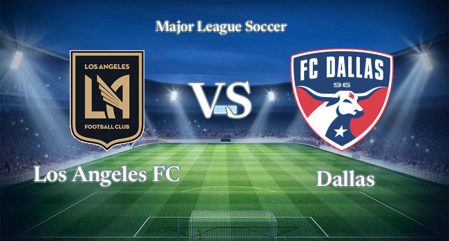 Live soccer Los Angeles FC vs Dallas 30 06, 2022 - Major League Soccer | Olesport.TV