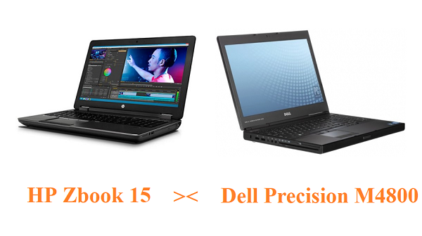 So sánh Dell Precision M4800 và HP Zbook 15 loại nào tốt hơn