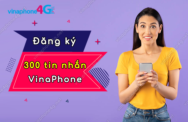 Đăng ký gói ưu đãi 300 tin nhắn VinaPhone chỉ từ 3k/ngày