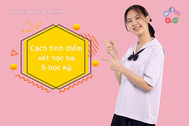 Cách tính điểm xét học bạ 5 học kỳ năm 2022