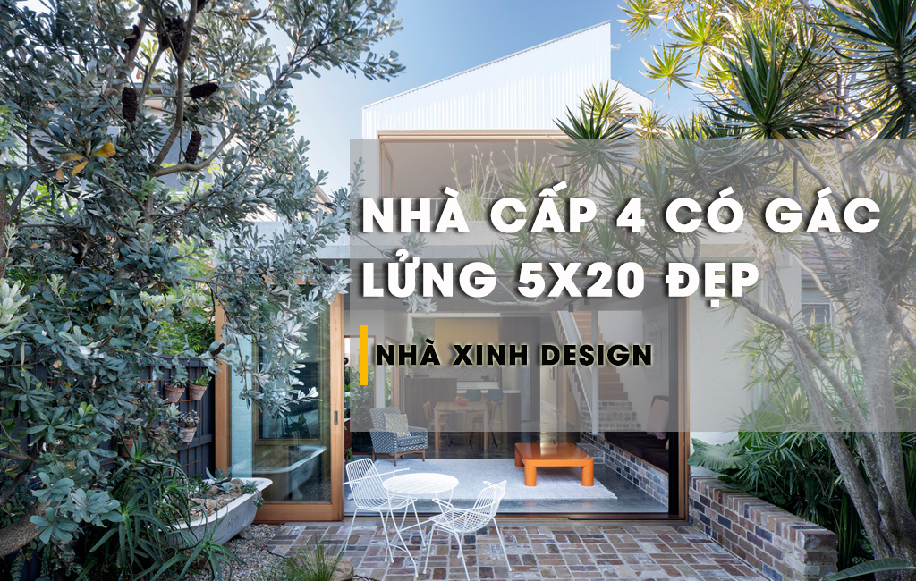 10+ Mẫu Nhà Cấp 4 Có Gác Lửng 5x20 Thiết Kế Đại Chuẩn Phong Thủy 