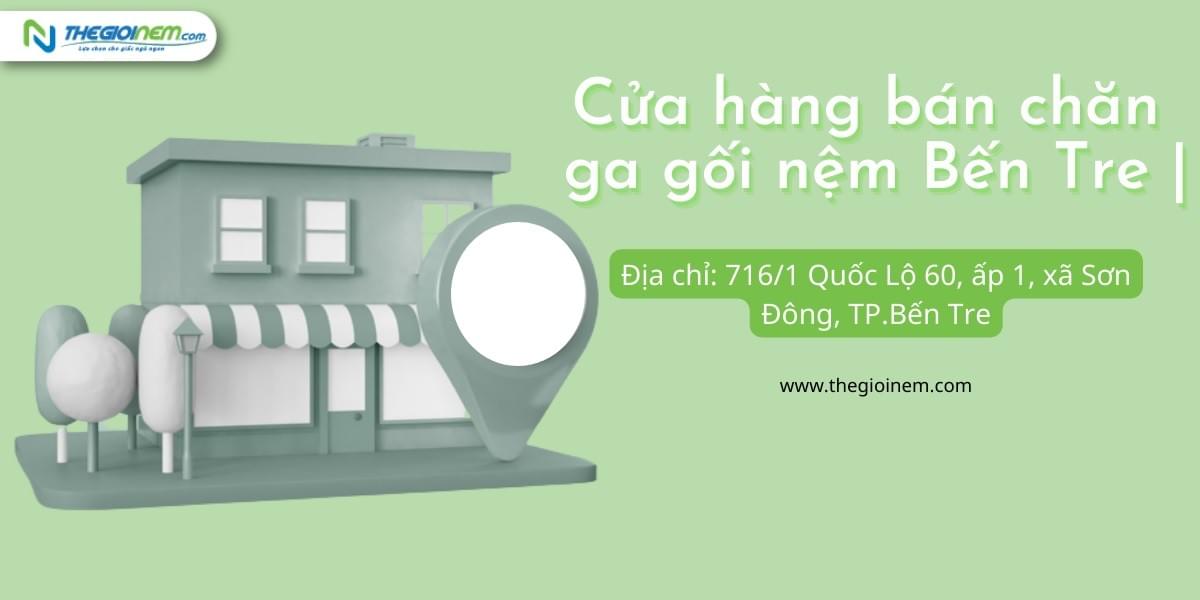 Cửa hàng bán chăn ga gối nệm Bến Tre