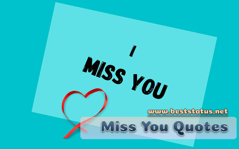 Miss You Quotes Status For Whatsapp - I Miss You Quotes For Him and Her