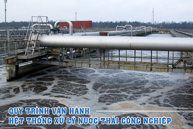 Quy trình vận hành hệ thống xử lý nước thải công nghiệp