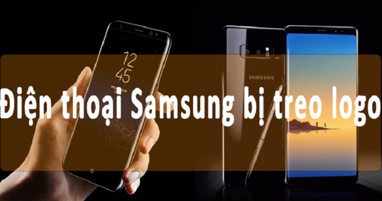 Khắc phục điện thoại samsung bị treo logo - Techcare.vn