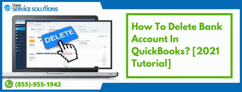 How To Delete Bank Account In QuickBooks? [2021 Tutorial]