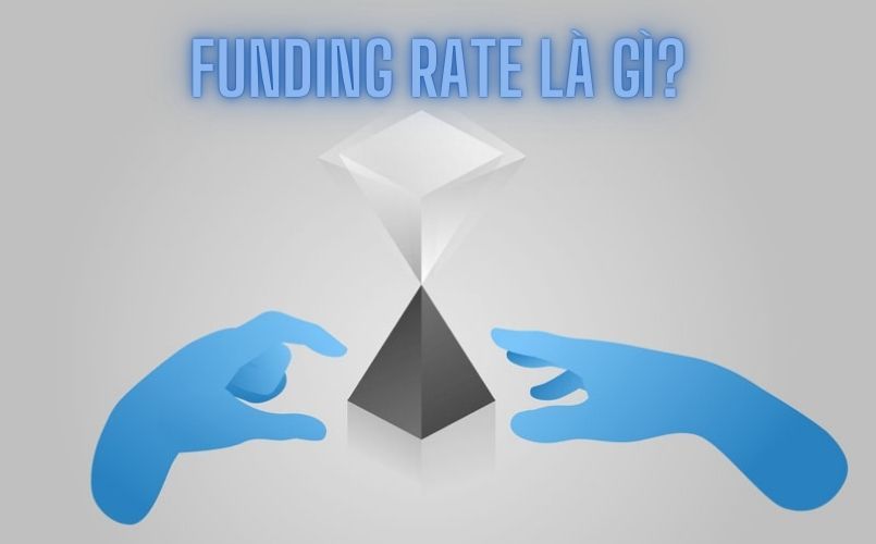 Funding Rate là gì? Tìm hiểu về Funding Rate Binance
