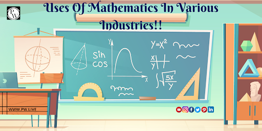 Uses Of Mathematics In Various Industries!! - Scoopearth.com