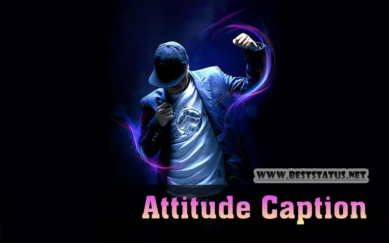 Best Attitude Captions for Instagram - Attitude Instagram Captions 2022
