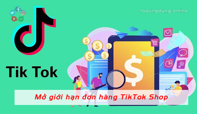 Bật mí cách mở giới hạn đơn hàng TikTok Shop thành công 100%