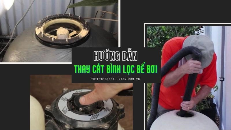 Hướng dẫn thay cát bình lọc bể bơi (hồ bơi) [ĐÚNG CHUẨN]
