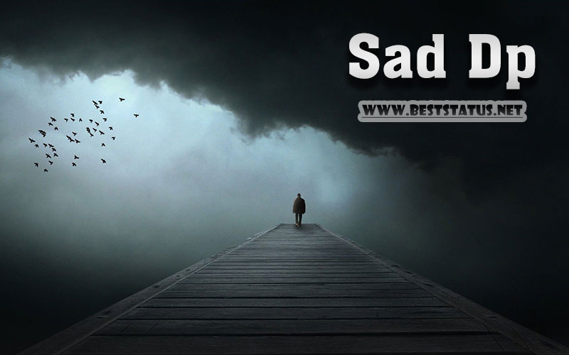 Best Sad DP Images 2022 - Most Sad Dp For Whatsapp