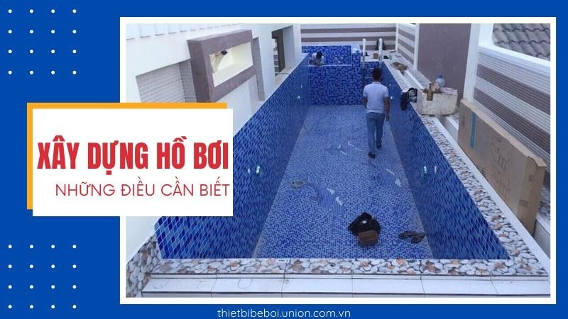Thi công hồ bơi | Dự toán chi phí xây dựng bể bơi (FULL)