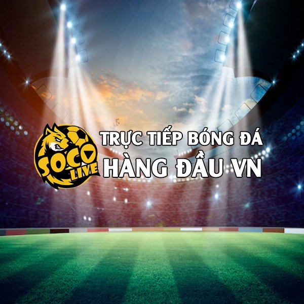 Socolive TV Trực Tiếp Bóng Đá hôm nay siêu mượt full HD