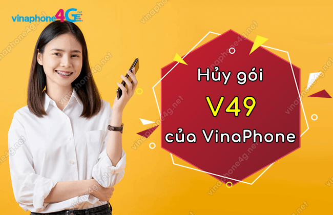 Cách hủy gói V49 của VinaPhone chỉ với một tin nhắn siêu dễ