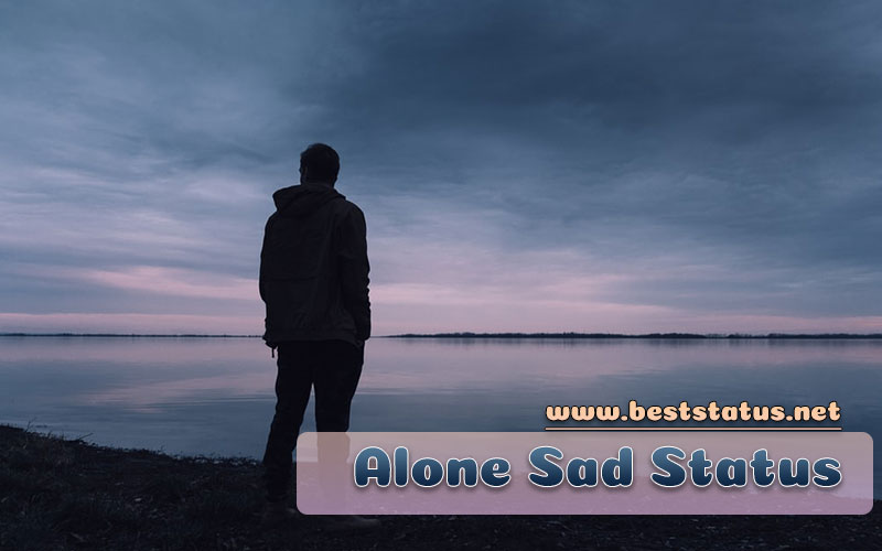 Feeling Alone Status for WhatsApp 2022 - Alone Status In English For Whatsapp