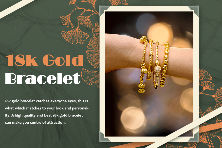 Are you aware of the Benefits of 18k Gold Bracelet?