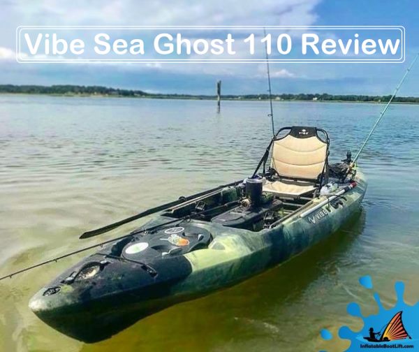 Vibe Sea Ghost 110 Review - Main Reasons To Buy Kayak