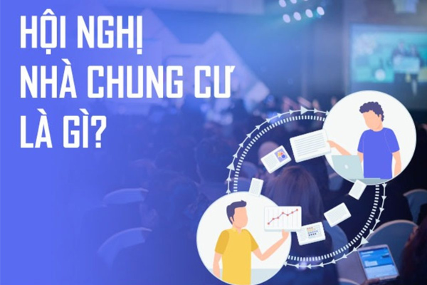 Hội nghị nhà chung cư: Quy trình tổ chức, đối tượng tham gia