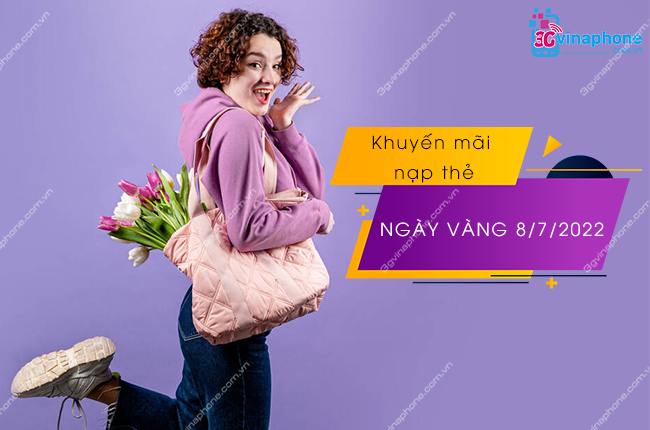 Cập nhật ngay: Khuyến mãi nạp thẻ VinaPhone ngày VÀNG 8/7/2022