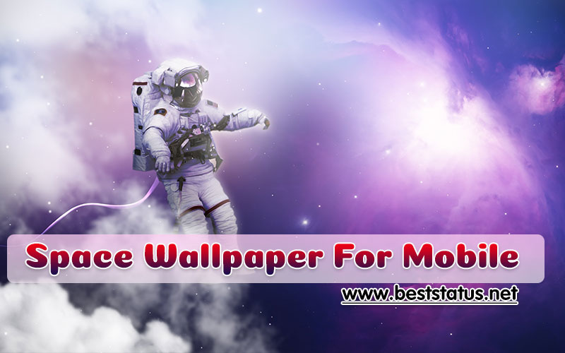 Full HD Space Wallpaper for Mobile - Space Wallpaper for iPhone & Android