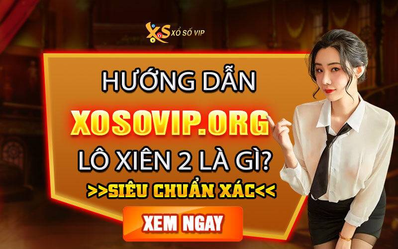 [Mẹo] Chơi Lô Xiên 2 Dành Cho Lô Thủ Chuẩn Nhất 2022