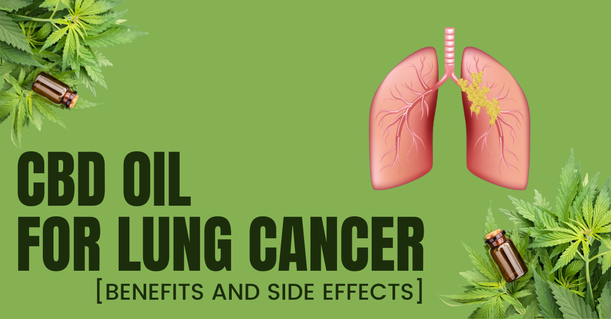 CBD Oil For Lung Cancer [Benefits And Side Effects]