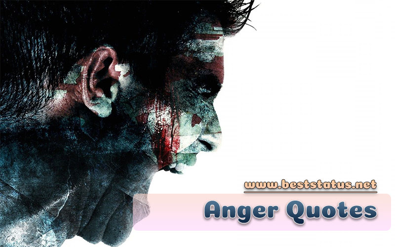 Top Anger Quotes 2022 Update - Anger Quotes To Tame Your Temper