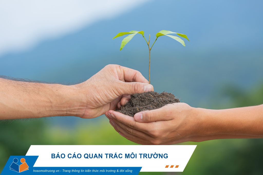 8 thông tin mới về báo cáo quan trắc môi trường định kỳ