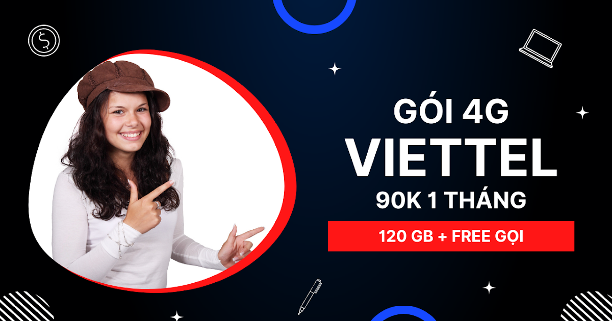Gói 4G Viettel 90k 1 tháng có đến 4GB /ngày, gọi miễn phí