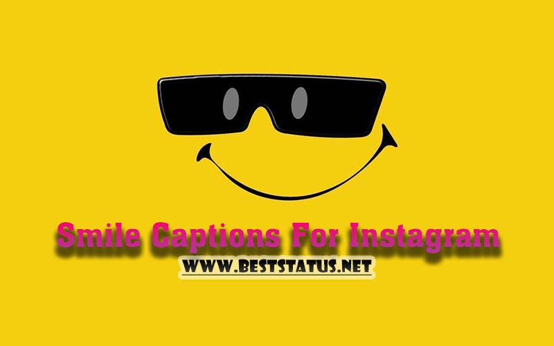 Best Smile Captions for Instagram - Smile Instagram Captions 2022