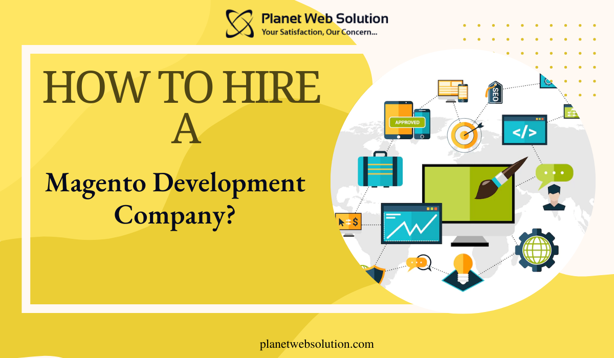 How to Hire a Magento Development Company?
