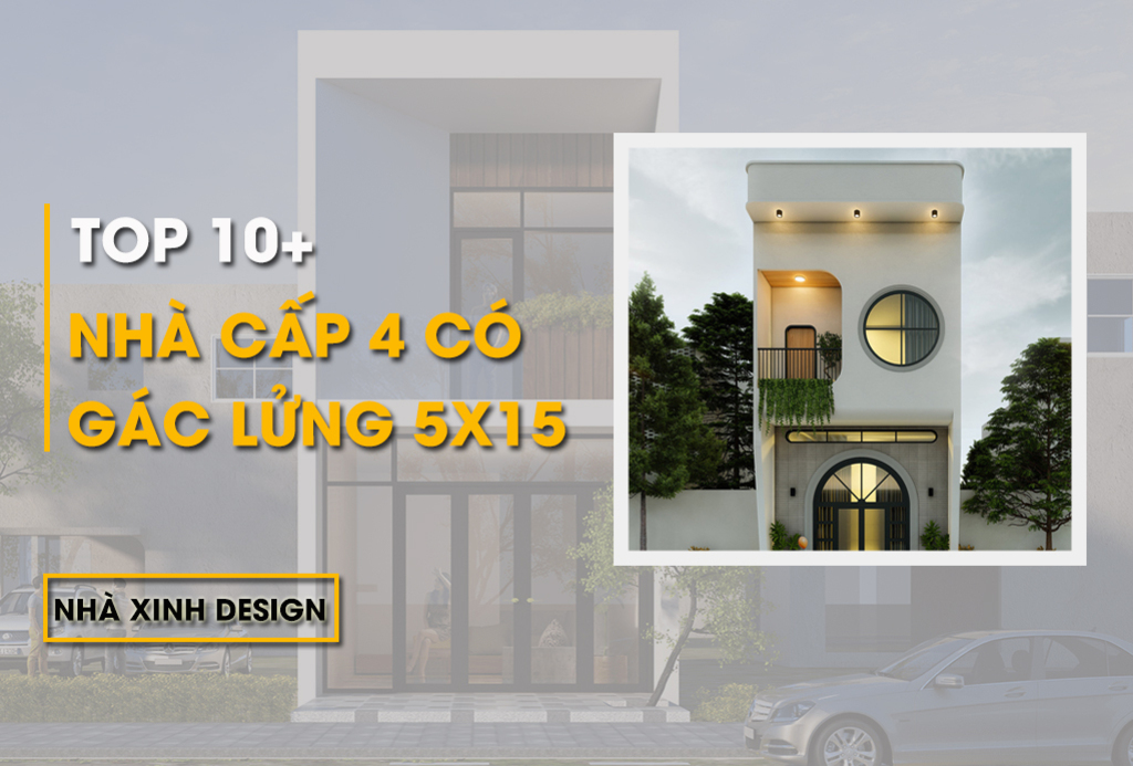 TOP Các Mẫu Nhà Cấp 4 Có Gác Lửng 5x15 Đẹp Cập Nhập Mới Nhất