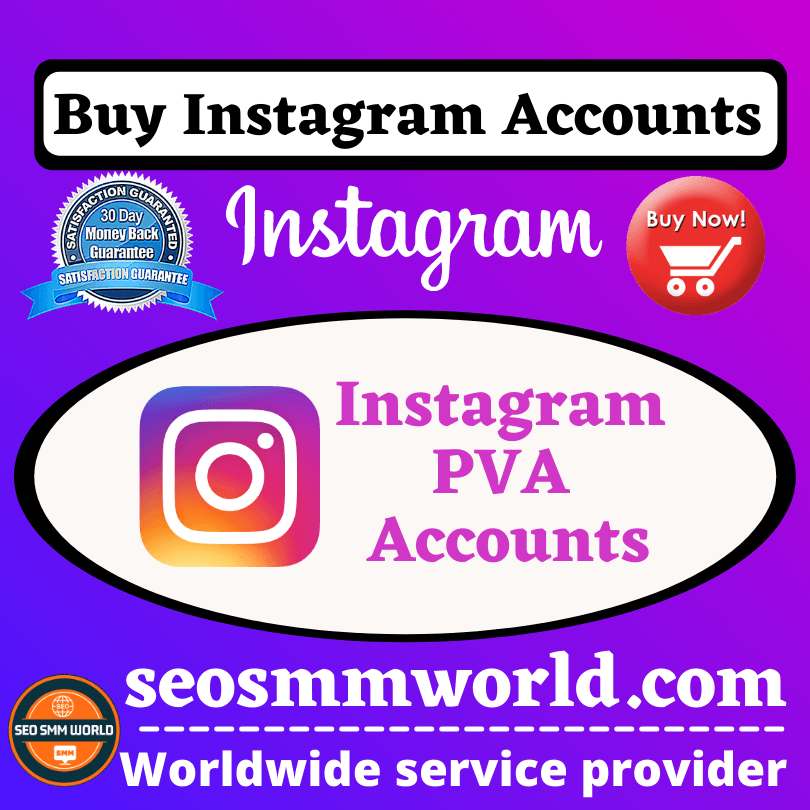 Buy Instagram Accounts - Buy PVA and 100% Bulk Account