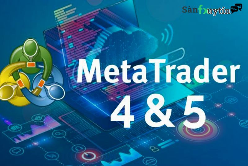 Khám Phá Nền Tảng Giao Dịch MT4 và MT5