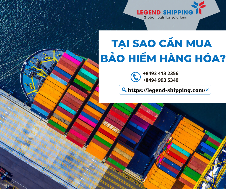 TẠI SAO CẦN MUA BẢO HIỂM HÀNG HÓA? – LEGEND INTERNATIONAL SHIPPING CO.LTD