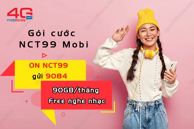 Đăng ký gói cước NCT99 MobiFone ưu đãi 90GB/tháng với 99K