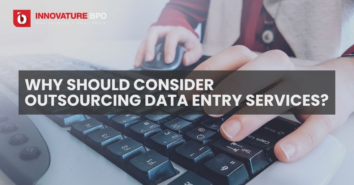 Why Choosing Data Entry Outsourcing Services?